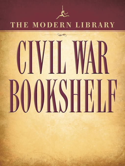 Title details for The Modern Library Civil War Bookshelf by Ulysses S. Grant - Available